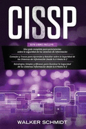 Cissp: 3 en 1- Gu?a para Principiantes+ Consejos y Trucos+ Estrategias Sencillas y Eficaces para Aprender Sobre la Seguridad de los Sistemas de Informaci?n