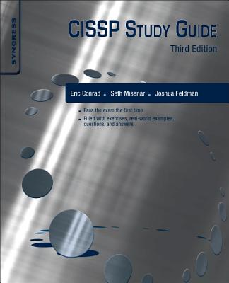 CISSP Study Guide - Feldman, Joshua, and Misenar, Seth, and Conrad, Eric
