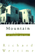 Citadel on the Mountain: A Memoir of Father and Son