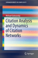 Citation Analysis and Dynamics of Citation Networks