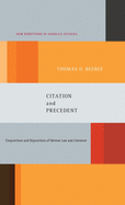 Citation and Precedent: Conjunctions and Disjunctions of German Law and Literature