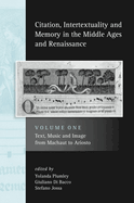 Citation, Intertextuality and Memory in the Middle Ages and Renaissance Volume 2: Cross-Disciplinary Perspectives on Medieval Culture