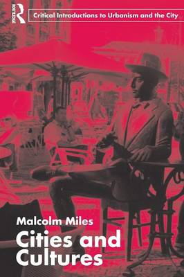 Cities and Cultures - Miles, Malcolm