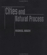 Cities and Natural Process - Hough, Michael