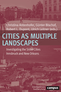 Cities as Multiple Landscapes: Investigating the Sister Cities Innsbruck and New Orleans