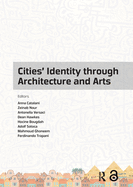 Cities' Identity Through Architecture and Arts: Proceedings of the International Conference on Cities' Identity through Architecture and Arts (CITAA 2017), May 11-13, 2017, Cairo, Egypt