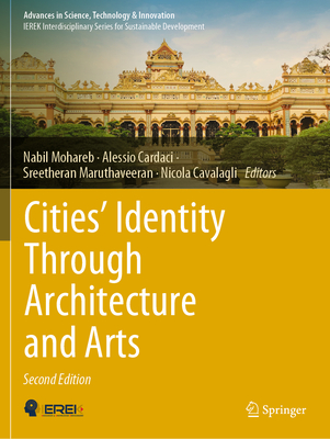 Cities' Identity Through Architecture and Arts - Mohareb, Nabil (Editor), and Cardaci, Alessio (Editor), and Maruthaveeran, Sreetheran (Editor)