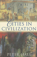 Cities in Civilization: Culture, Innovation and Urban Order