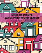 Cities Of Europe: Large Print Word Search: Puzzle Book For Adults
