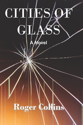 Cities of Glass - Collins, Roger