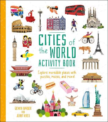 Cities of the World Activity Book: Explore Incredible Places with Puzzles, Mazes, and more! - Barder, Gemma