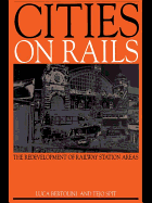 Cities on Rails: The Redevelopment of Railway Stations and their Surroundings