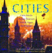 Cities: The Very Best of Fantasy Comes to Town - Crowther, Peter (Editor), and Di Flippo, Paul (Contributions by), and Moorcock, Michael (Contributions by)