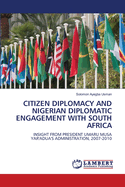 Citizen Diplomacy and Nigerian Diplomatic Engagement with South Africa