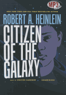 Citizen of the Galaxy - Heinlein, Robert A, and Gardner, Grover, Professor (Read by)