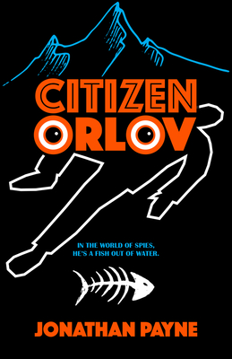 Citizen Orlov: Volume 1 - Payne, Jonathan