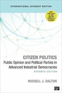 Citizen Politics - International Student Edition: Public Opinion and Political Parties in Advanced Industrial Democracies