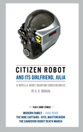 Citizen Robot: and its girlfriend, Julia - Plus 5 Short Stories