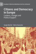 Citizens and Democracy in Europe: Contexts, Changes and Political Support