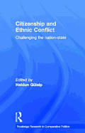 Citizenship and Ethnic Conflict: Challenging the Nation-State