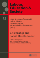 Citizenship and Social Development: Citizen Participation and Community Involvement in Social Welfare and Social Policy - Snker, Heinz (Editor), and Nicolaou-Smokoviti, Litsa (Editor), and Rozanova, Julia (Editor)