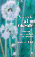 Citizenship and Vulnerability: Disability and Issues of Social and Political Engagement