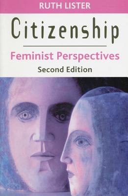 Citizenship: Feminist Perspectives - Lister, Ruth