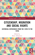 Citizenship, Migration and Social Rights: Historical Experiences from the 1870s to the 1970s