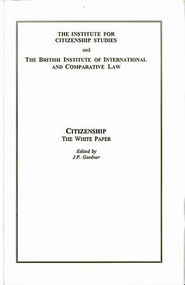 Citizenship: The White Paper - Gardner, J P (Editor)