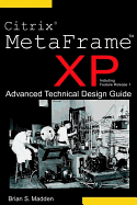Citrix Metaframe XP Advanced Technical Design Guide