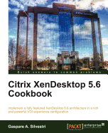 Citrix XenDesktop 5.6 Cookbook