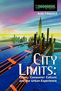 City Limits: Crime, Consumer Culture and the Urban Experience