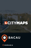 City Maps Bacau Romania