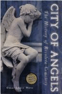 City of Angels: The History of Recoleta Cemetery - Lopez Mato, Omar