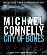 City of Bones - Connelly, Michael, and Cariou, Len (Read by)