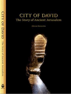 City of David: The Story of Ancient Jerusalem - Ahron Horovitz