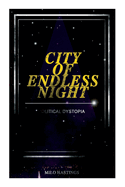 CITY OF ENDLESS NIGHT (Political Dystopia): Foreseeing the Rise of Nazi Fascism
