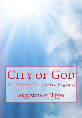 City of God: De Civitate Dei Contra Paganos - Augustine, Edmund