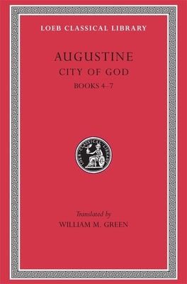 City of God, Volume II: Books 4-7 - Augustine, and Green, William M (Translated by)
