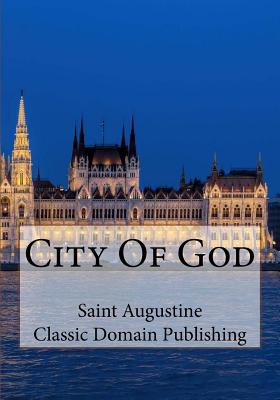 City Of God - Publishing, Classic Domain (Editor), and Augustine, Saint