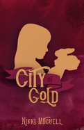 City of Gold: Book Two of Eleanor Mason's Literary Adventures