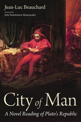 City of Man - Beauchard, Jean-Luc, and Manoussakis, John Panteleimon (Foreword by)