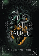 City of Mirth and Malice: Vows of Vengeance Duet Book 2