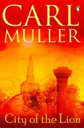 City Of The Lion - Muller, Carl