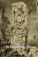 City of the Whispering Forest: Volume 1