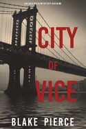 City of Vice: An Ava Gold Mystery (Book 6): An Ava Gold Mystery (Book 6)