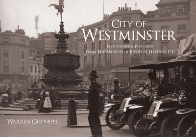 City of Westminster: Photographs and Postcards from the Archives of Judges of Hastings Ltd - Grynberg, Warren