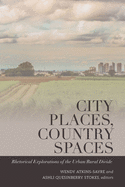 City Places, Country Spaces: Rhetorical Explorations of the Urban/Rural Divide