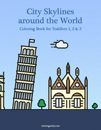 City Skylines around the World Coloring Book for Toddlers 1, 2 & 3