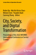 City, Society, and Digital Transformation: Proceedings of the 2022 INFORMS International Conference on Service Science